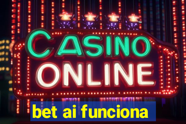 bet ai funciona