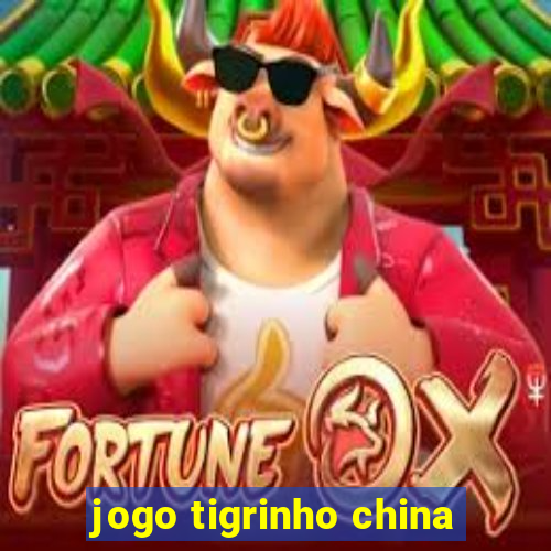 jogo tigrinho china