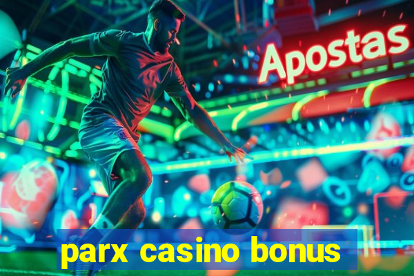 parx casino bonus