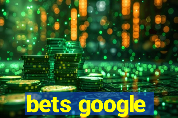 bets google