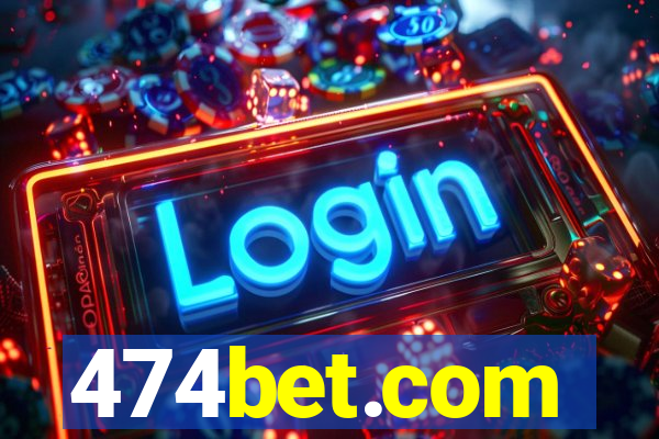 474bet.com