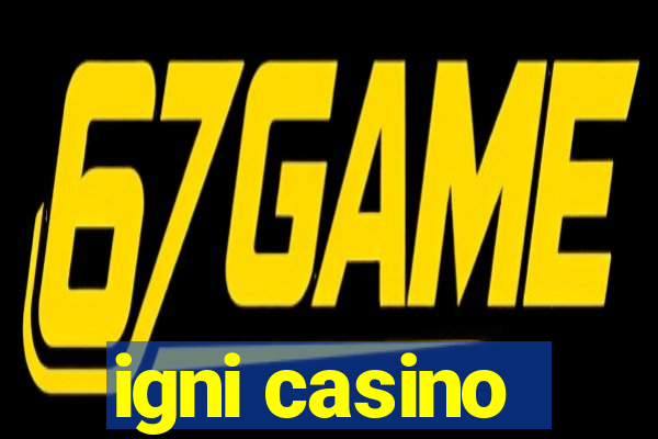 igni casino