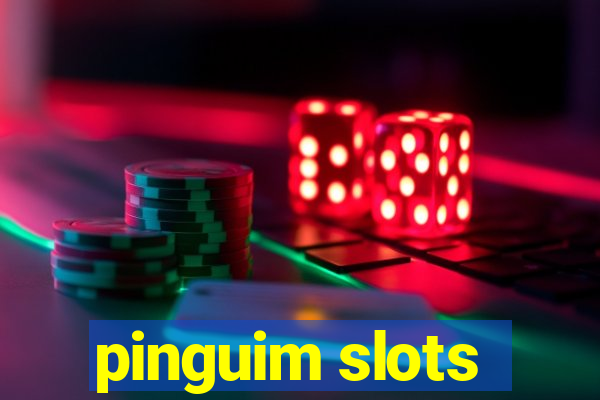 pinguim slots