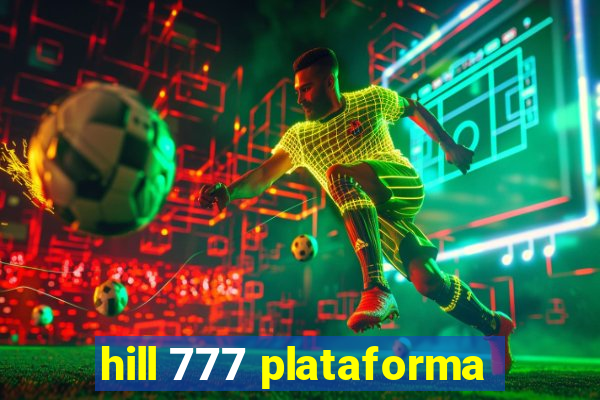 hill 777 plataforma