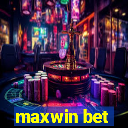 maxwin bet