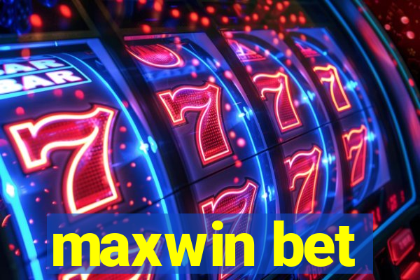 maxwin bet