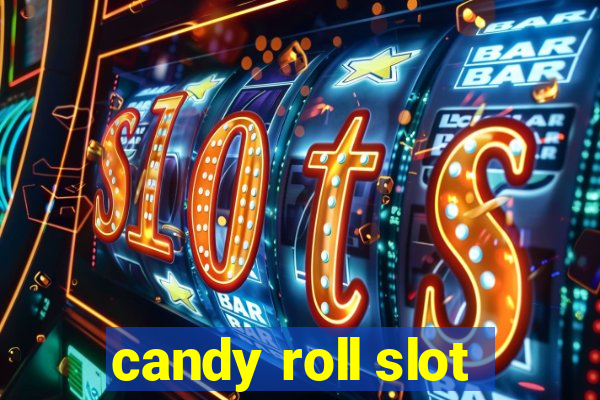 candy roll slot