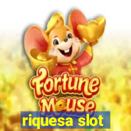 riquesa slot