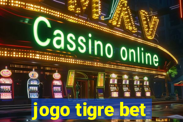 jogo tigre bet