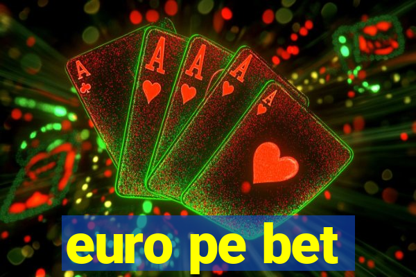 euro pe bet