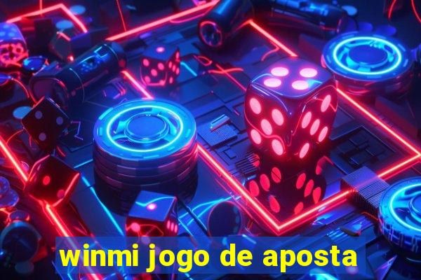 winmi jogo de aposta