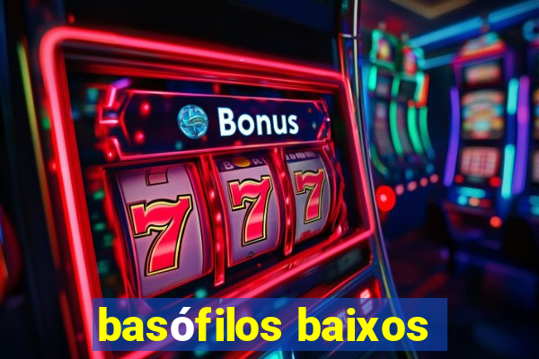 basófilos baixos