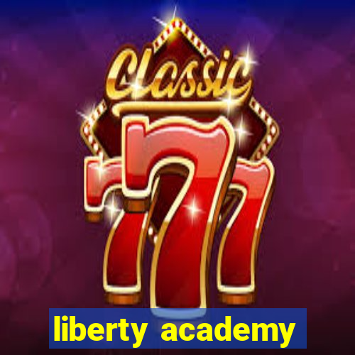 liberty academy