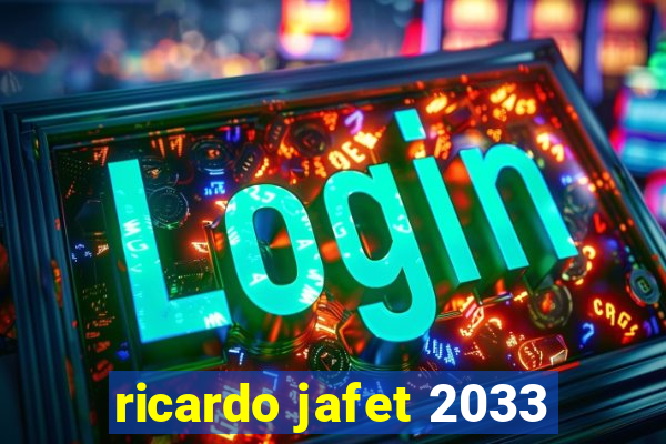 ricardo jafet 2033