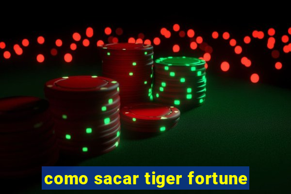 como sacar tiger fortune