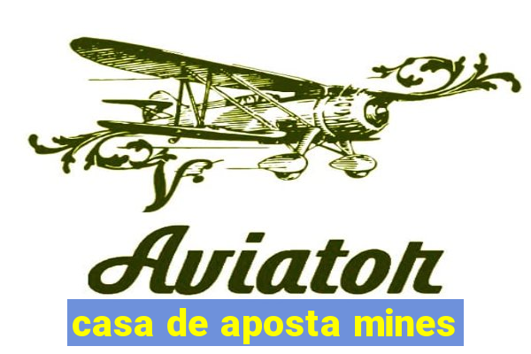 casa de aposta mines