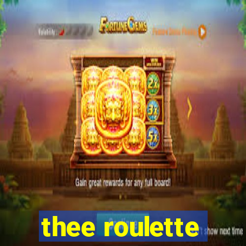 thee roulette