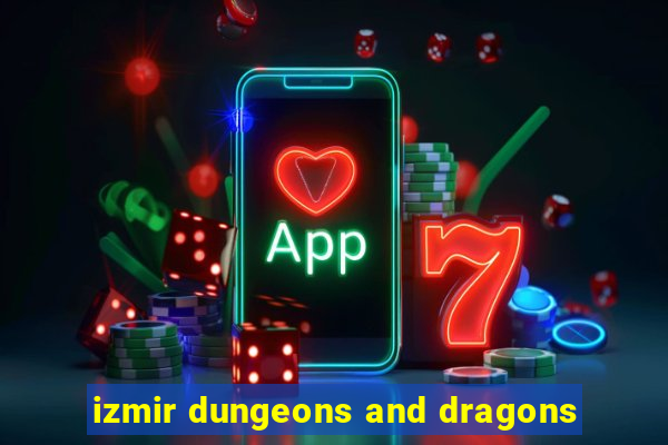 izmir dungeons and dragons