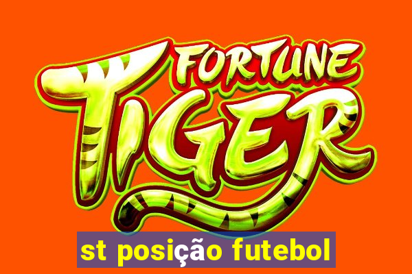 st posição futebol