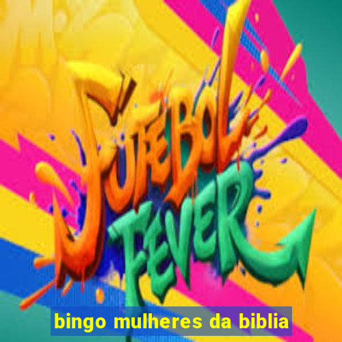 bingo mulheres da biblia