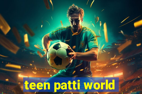 teen patti world