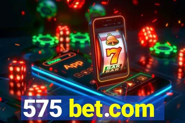 575 bet.com