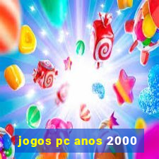 jogos pc anos 2000