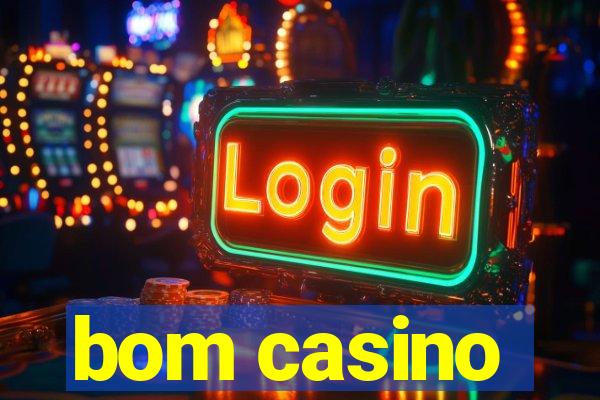 bom casino