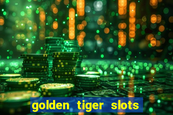 golden tiger slots - slot game