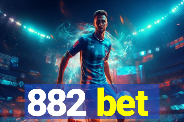 882 bet