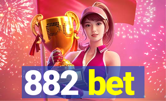 882 bet