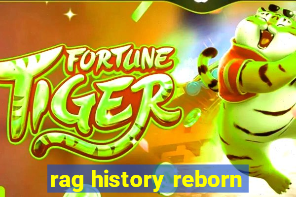 rag history reborn