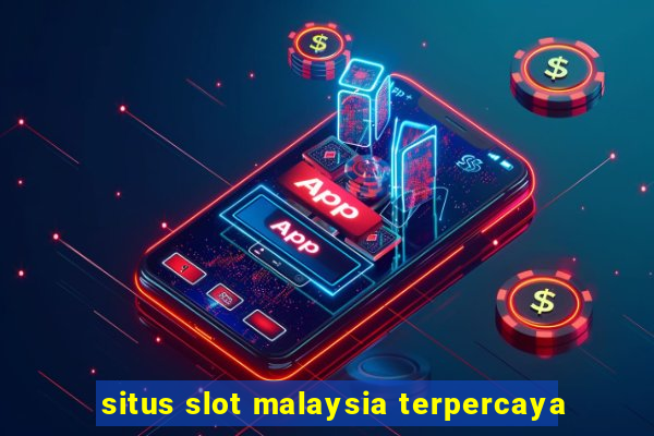 situs slot malaysia terpercaya