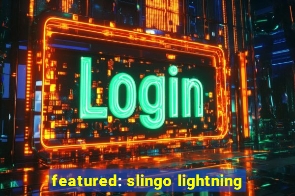 featured: slingo lightning