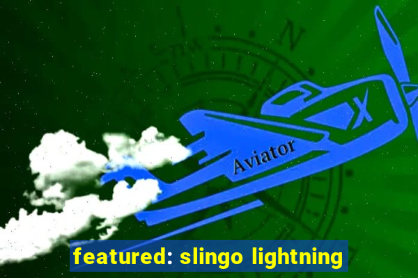 featured: slingo lightning