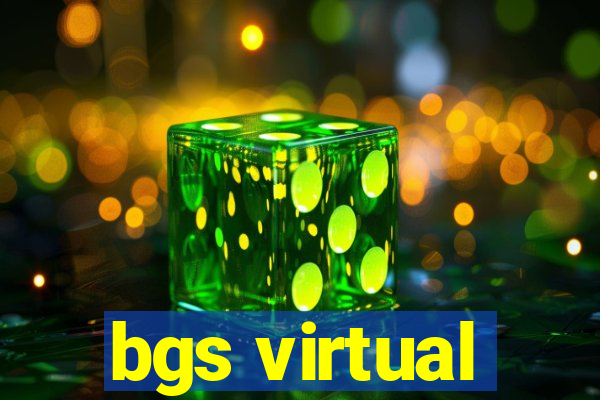 bgs virtual