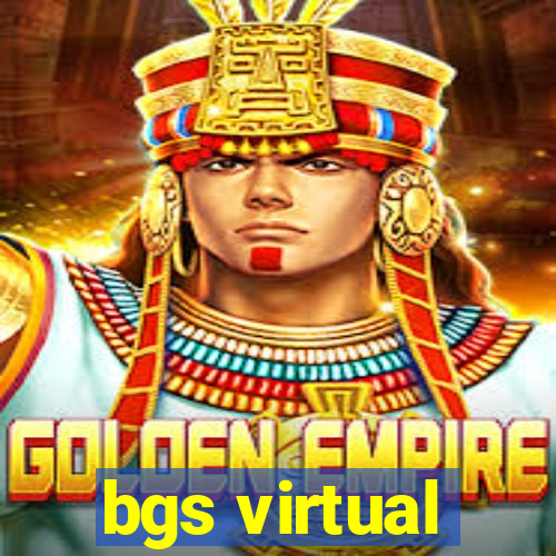 bgs virtual