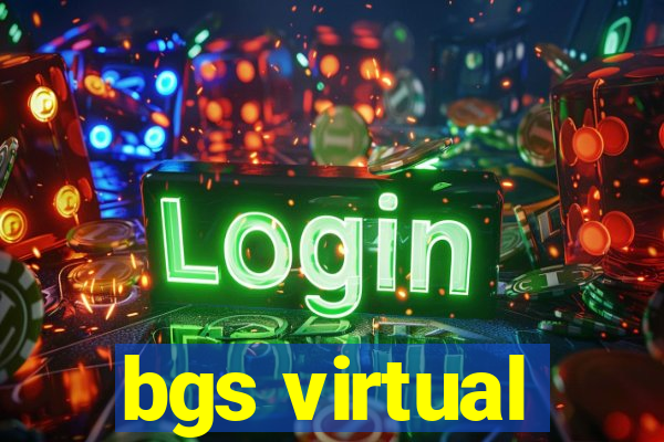 bgs virtual