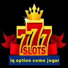 iq option como jogar