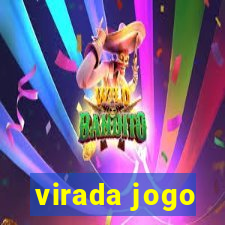 virada jogo