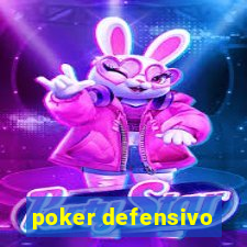 poker defensivo