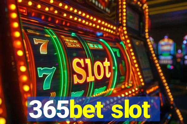 365bet slot