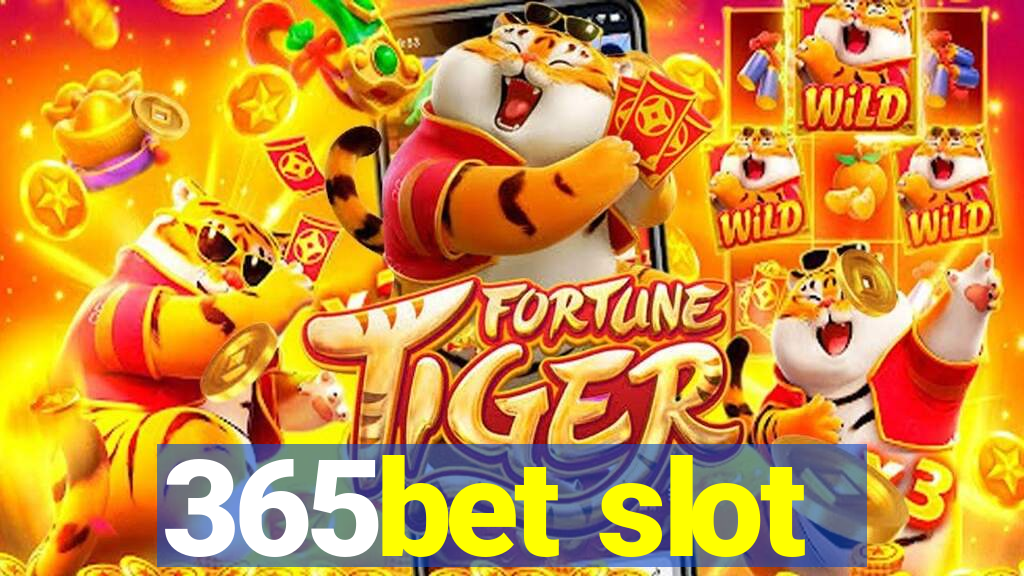 365bet slot