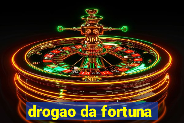 drogao da fortuna