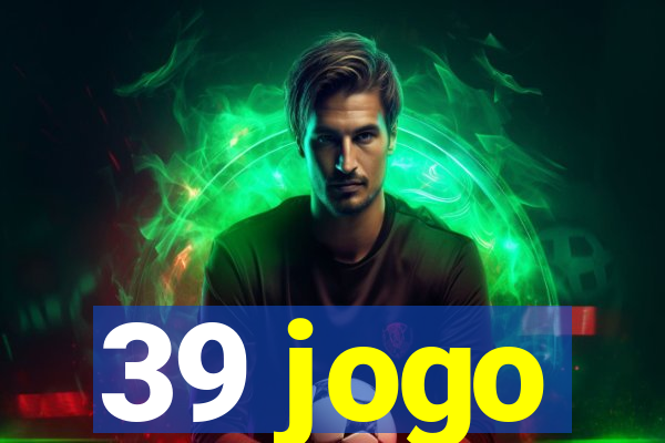 39 jogo