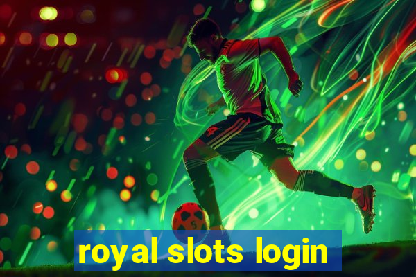 royal slots login