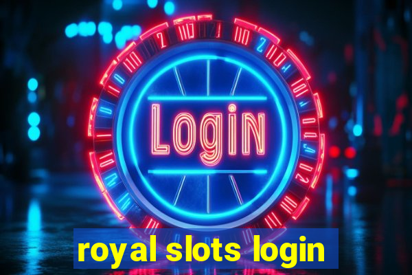 royal slots login