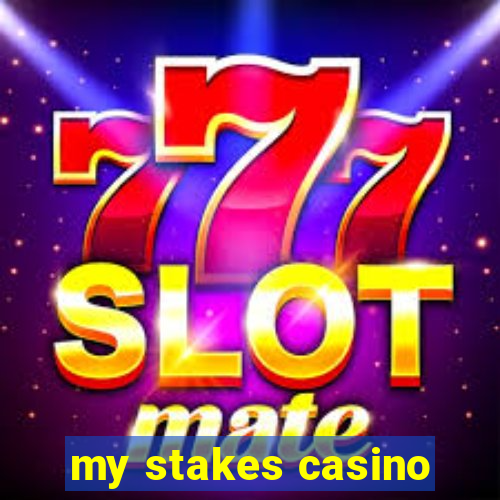 my stakes casino