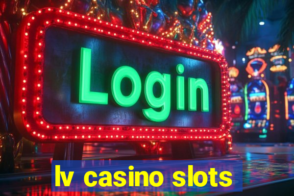 lv casino slots