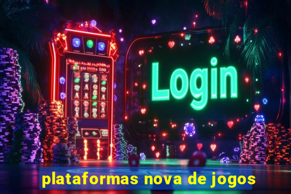 plataformas nova de jogos